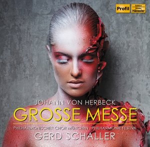 Cover for Herbeck / Schaller / Philharmie Festiva · Great Mass in E Minor (CD) (2015)