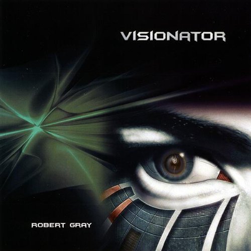 Cover for Robert Gray · Visionator (CD) (2009)