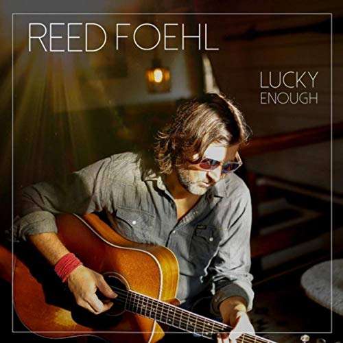 Lucky Enough - Reed Foehl - Musik - Green Mountain Records - 0888295847032 - 1. februar 2019