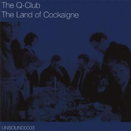 Cover for Q-club · Land of Cockaigne (CD) (2008)