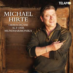 Cover for Michael Hirte · LIEBESGRÜßE AUF DER MUNDHARMONIKA (STANDARD) (CD) (2015)