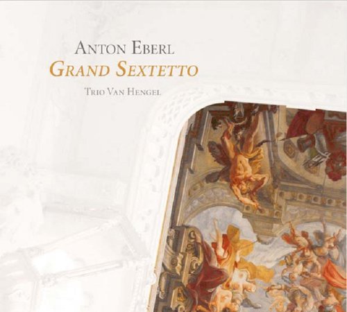 Cover for A. Eberl · Grand Sextetto (CD) [Digipak] (2011)
