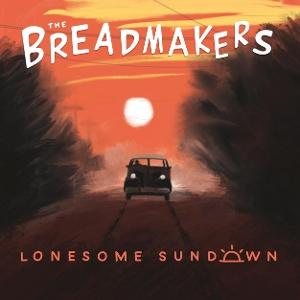 Cover for The Breadmakers · Lonesome Sundown (N/A) (2025)