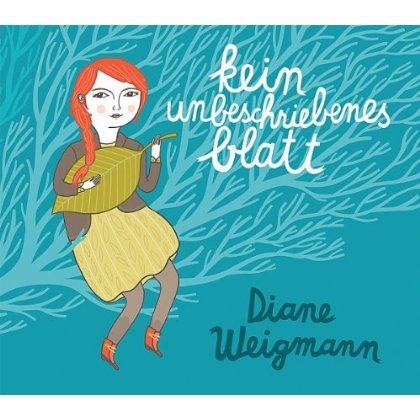 Diane Weigmann · Kein Unbeschriebenes Blatt (CD) (2013)