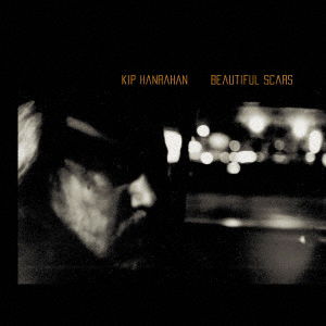 Beautiful Scars - Kip Hanrahan - Music - MUZAK, AMERICAN CLAVE - 4524505338032 - April 25, 2018