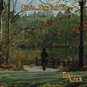 Cover for Tex Crick · Live In.. New York City (CD) [Japan Import edition] (2022)