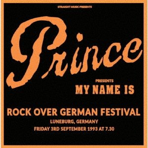 May Name is Prince - Rock over Germany Festival 1993 - Prince - Música -  - 4540399322032 - 15 de fevereiro de 2023