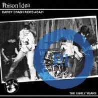 Cover for Poison Idea · Darby Crash Rides Again - the Years (CD) [Japan Import edition] (2022)