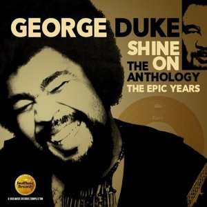 Cover for George Duke · Shine On - The Anthology (CD) (2016)