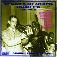 Cover for Glenn -Orchestra- Miller · Greatest Hits 1940-1942 (CD) (2006)