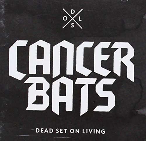 Dead Set on Living - Cancer Bats - Musik - DISTORT - 5021456194032 - 26. februar 2013