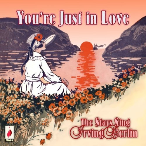 Cover for You're Just in Love: the Stars Sing Irving Berlin (CD) [Tribute edition] (2008)
