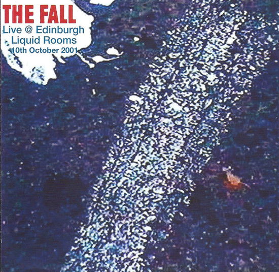 Live At Edinburgh Liquid Rooms, 2001 - Fall - Musik - COG SINISTER - 5056083206032 - 5. juni 2020