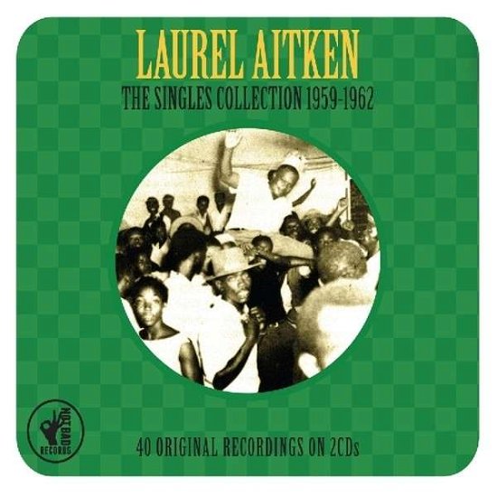 Cover for Laurel Aitken · Singles Collection 1959-1962 (CD) (2014)