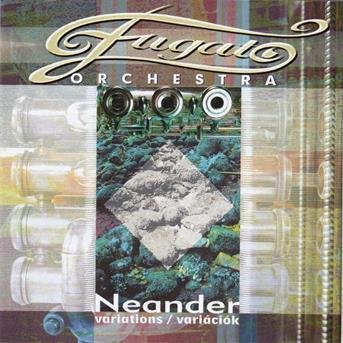 Cover for Fugato Orchestra (24-member sympho-rock) · Neander variációk (Neander Variations) (CD) (2011)
