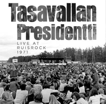 Live at Ruisrock 1971 - Tasavallan Presidentti - Musik - Svart Records - 6430080235032 - 8. März 2024