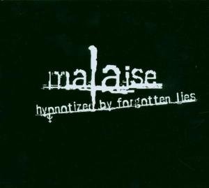 Hypnotized by Forgotten Lies - Malaise - Música - ULTRA CHROME - 7773777000032 - 13 de marzo de 2006