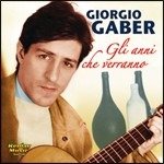 Cover for Gaber Giorgio · Gaber Giorgio - Gli Anni Che Verranno (CD)