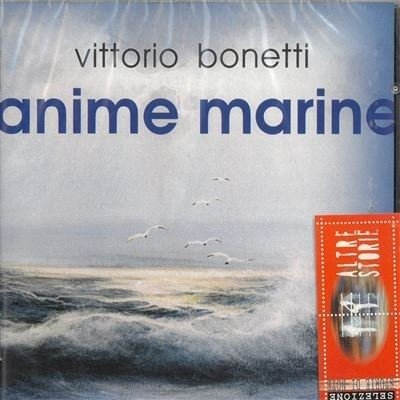 Cover for Vittorio Bonetti  · Anime Marine (CD)