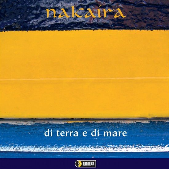 Cover for Nakaira · Di Terra E Di Mare (CD) (2010)