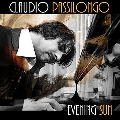 Evening Sun - Claudio Passilongo - Music - MARECHIARO - 8053908480032 - April 7, 2015