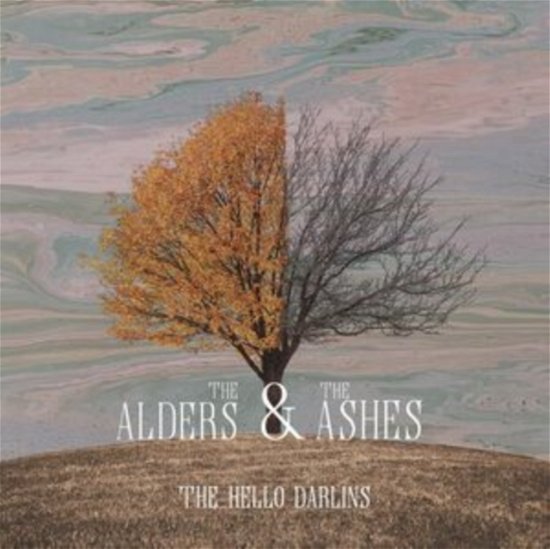 Cover for Hello Darlins · The Alders &amp; The Ashes (LP) (2024)