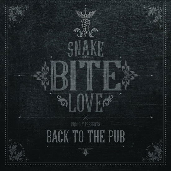 Back To The Pub - Snake Bite Love - Musiikki - JUICEJUNK RECORDS - 8716059009032 - torstai 11. huhtikuuta 2019