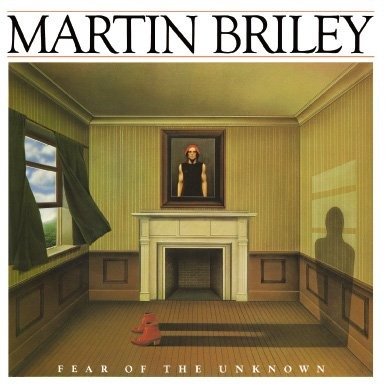 Cover for Martin Briley · Fear Of The Unknown (CD) (2017)