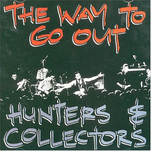 Way to Go out - Hunters & Collectors - Musik - FESTIVAL - 9325583020032 - 25 augusti 2004