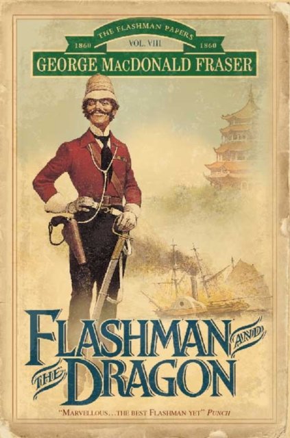 Cover for George MacDonald Fraser · Flashman and the Dragon - The Flashman papers (Paperback Book) [New edition] (1999)