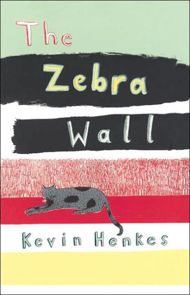 The Zebra Wall - Kevin Henkes - Libros - HarperCollins Publishers Inc - 9780060733032 - 15 de febrero de 2005