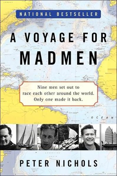 A Voyage For Madmen - Peter Nichols - Książki - HarperCollins Publishers Inc - 9780060957032 - 4 czerwca 2002