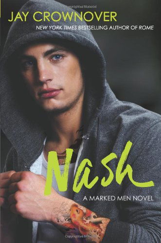 Cover for Jay Crownover · Nash: a Marked men Novel (Paperback Book) (2014)