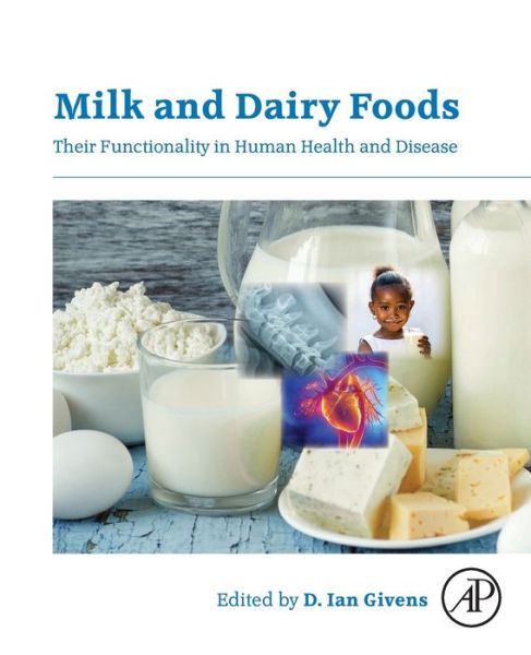 Cover for Ian Givens · Milk and Dairy Foods: Their Functionality in Human Health and Disease (Paperback Book) (2020)