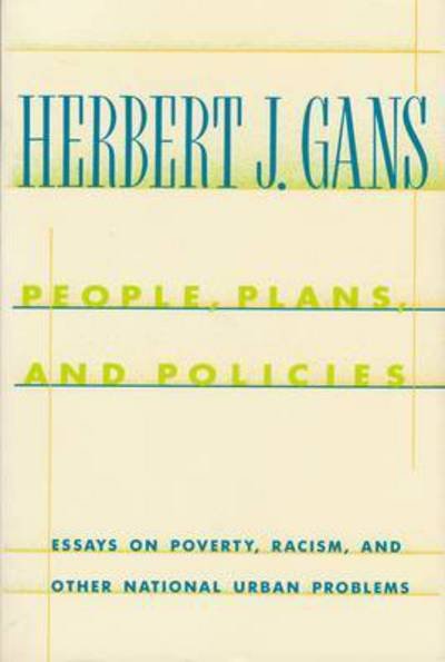 Cover for Herbert J. Gans · People, Plans, and Policies: Essays on Poverty, Racism, and Other National Urban Problems - A Morningside Book (Pocketbok) (1994)