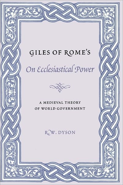 Cover for R. W. Dyson · Giles of Rome's On Ecclesiastical Power: A Medieval Theory of World Government - Records of Western Civilization Series (Paperback Book) (2004)