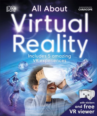 Cover for Jack Challoner · All About Virtual Reality: Includes 5 Amazing VR Experiences (Hardcover Book) (2017)