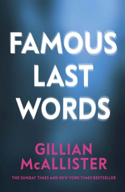 Cover for Gillian McAllister · Famous Last Words (Hardcover Book) (2025)