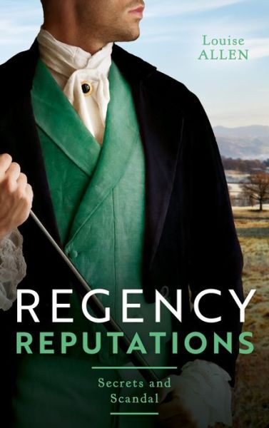 Regency Reputations: Secrets And Scandal: Regency Rumours / Tarnished Amongst the Ton - Louise Allen - Books - HarperCollins Publishers - 9780263303032 - December 23, 2021