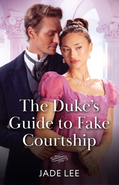 Cover for Jade Lee · The Duke's Guide To Fake Courtship - Daring Debutantes (Paperback Book) (2025)