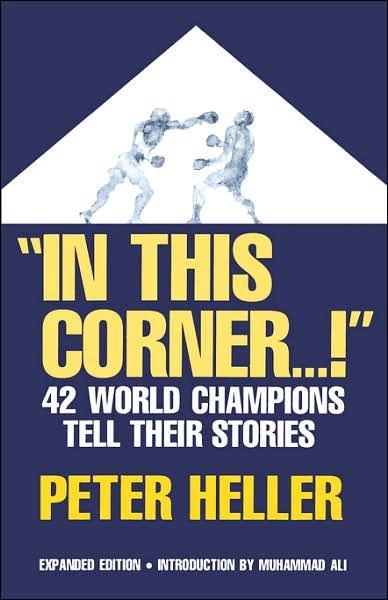 Cover for Peter Heller · In This Corner . . . !: Forty-two World Champions Tell Their Stories (Paperback Book) (1994)