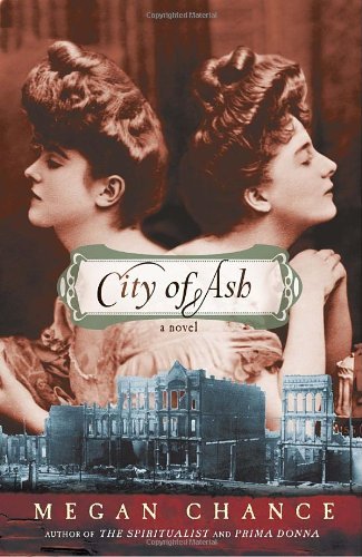 Cover for Megan Chance · City of Ash: a Novel (Paperback Bog) (2011)