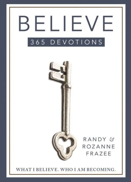 Cover for Randy Frazee · Believe 365-Day Devotional: What I Believe. Who I Am Becoming. (Paperback Book) (2018)