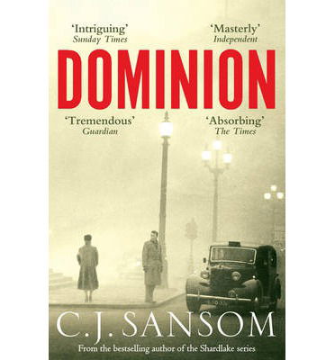 Dominion - C. J. Sansom - Books - Pan Macmillan - 9780330511032 - September 12, 2013