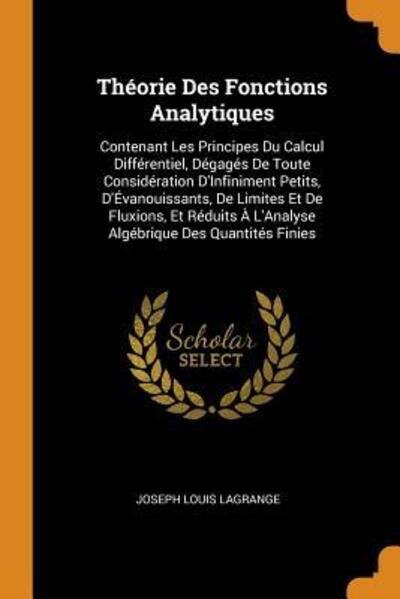 Cover for Joseph Louis Lagrange · Theorie Des Fonctions Analytiques (Paperback Book) (2018)