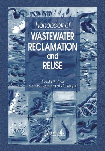 Cover for Rowe, Donald R. (D.R. Rowe Engineering Services, Kentucky, USA) · Handbook of Wastewater Reclamation and Reuse (Paperback Book) (2019)