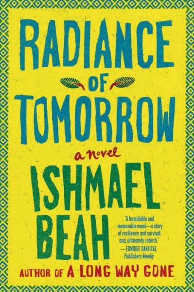 Cover for Ishmael Beah · Radiance of Tomorrow (Paperback Book) [Large Type edition] (2015)