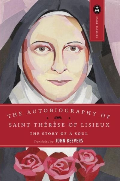 Cover for St Therese of Lisieux · The Autobiography of Saint Therese: The Story of a Soul - Image Classics (Taschenbuch) (1987)