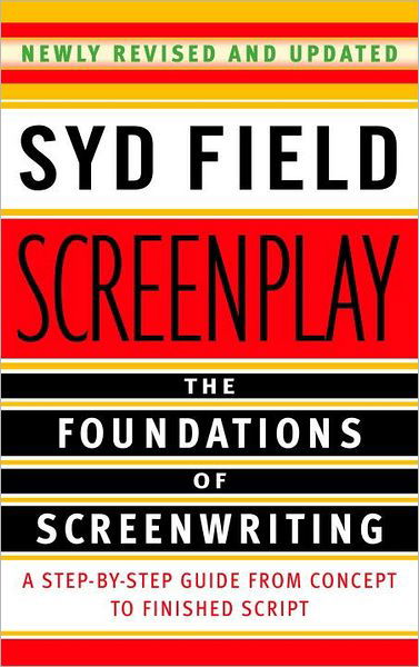 Cover for Syd Field · Screenplay: The Foundations of Screenwriting (Pocketbok) [Revised edition] (2005)