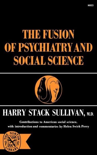 Cover for Harry Stack Sullivan · The Fusion of Psychiatry and Social Science (Paperback Book) (1971)